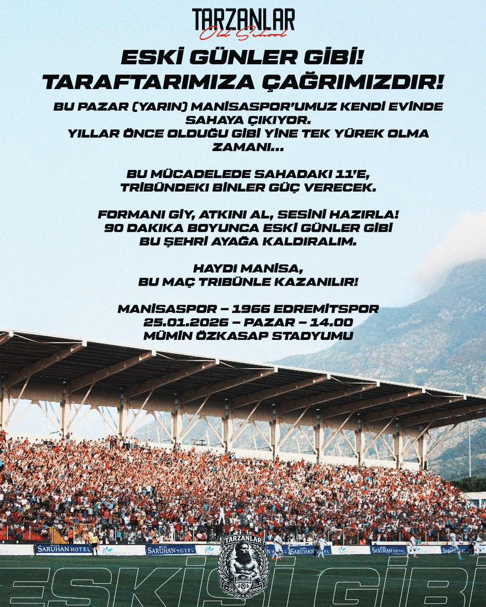 ESKİ GÜNLER GİBİ!
TARAFTARIMIZA ÇAĞRIMIZDIR!

MANİSASPOR – 1966 EDREMİTSPOR
25.01.2026 – PAZAR – 14.00
MÜMİN ÖZKASAP STADYUMU