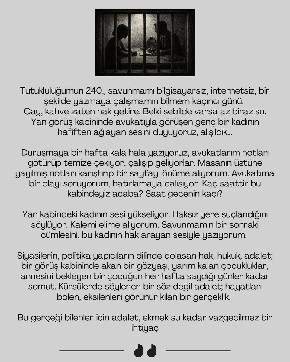 Oyatekin01's tweet image. Tutukluluğumun 240., savunmamı bilgisayarsız, internetsiz, bir şekilde yazmaya çalışmamın bilmem kaçıncı günü.
Çay, kahve zaten hak getire. Belki sebilde varsa az biraz su. Yan görüş kabininde avukatıyla görüşen genç bir kadının hafiften ağlayan sesini duyuyoruz, alışıldık...…