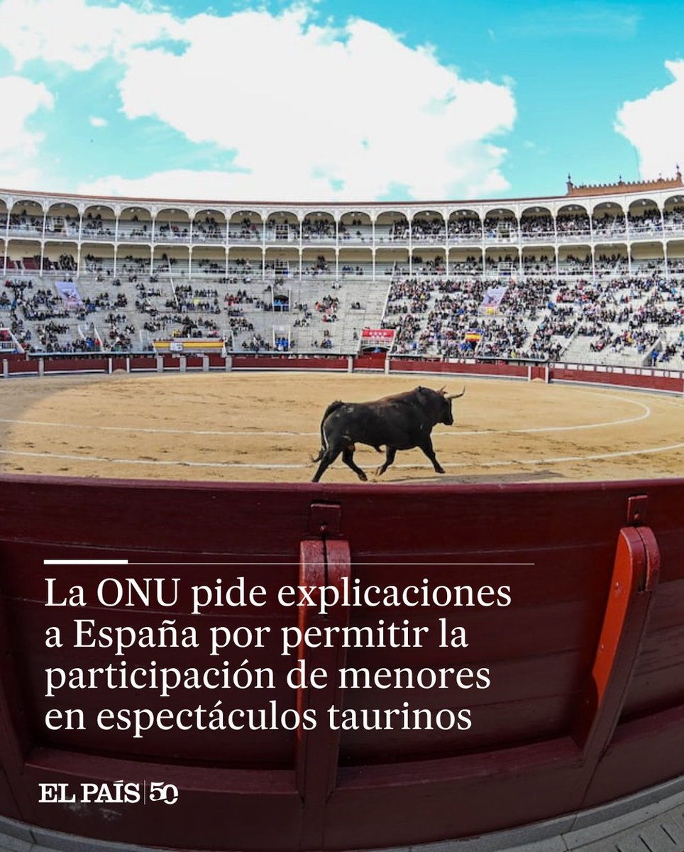 El Comité de Derechos del Niño ya había recomendado en 2018 la prohibición del acceso a menores a los toros para “prevenir los efectos nocivos para los niños” social.elpais.com/u8re319