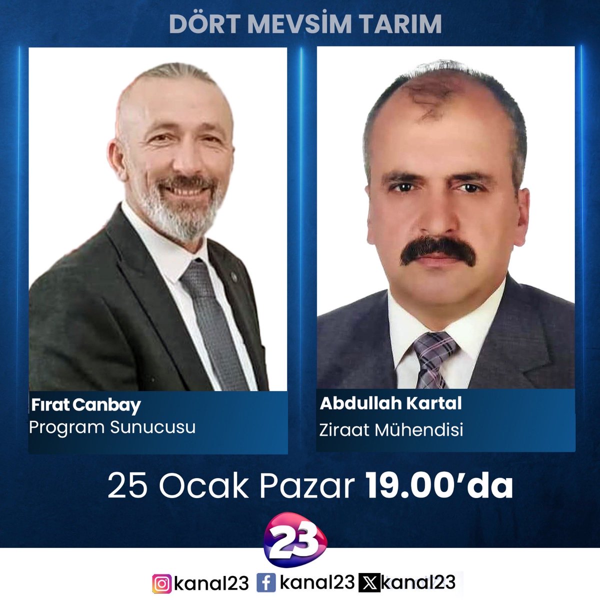 25 Ocak Pazar günü Kanal 23 ekranlarında saat 19.00 da canlı olarak yayınlanacak “Dört Mevsim Tarım”programında Ziraat Mühendisi Sayın Abdullah Kartal ile beraberiz!!!
Şimdiden iyi seyirler
<a href="/TCTarim/">T.C. Tarım ve Orman Bakanlığı</a> <a href="/elazig_valiligi/">T.C. Elazığ Valiliği</a>  <a href="/elazigtarim/">elazig tarim</a>  <a href="/Kanal23HD/">Kanal 23</a>
