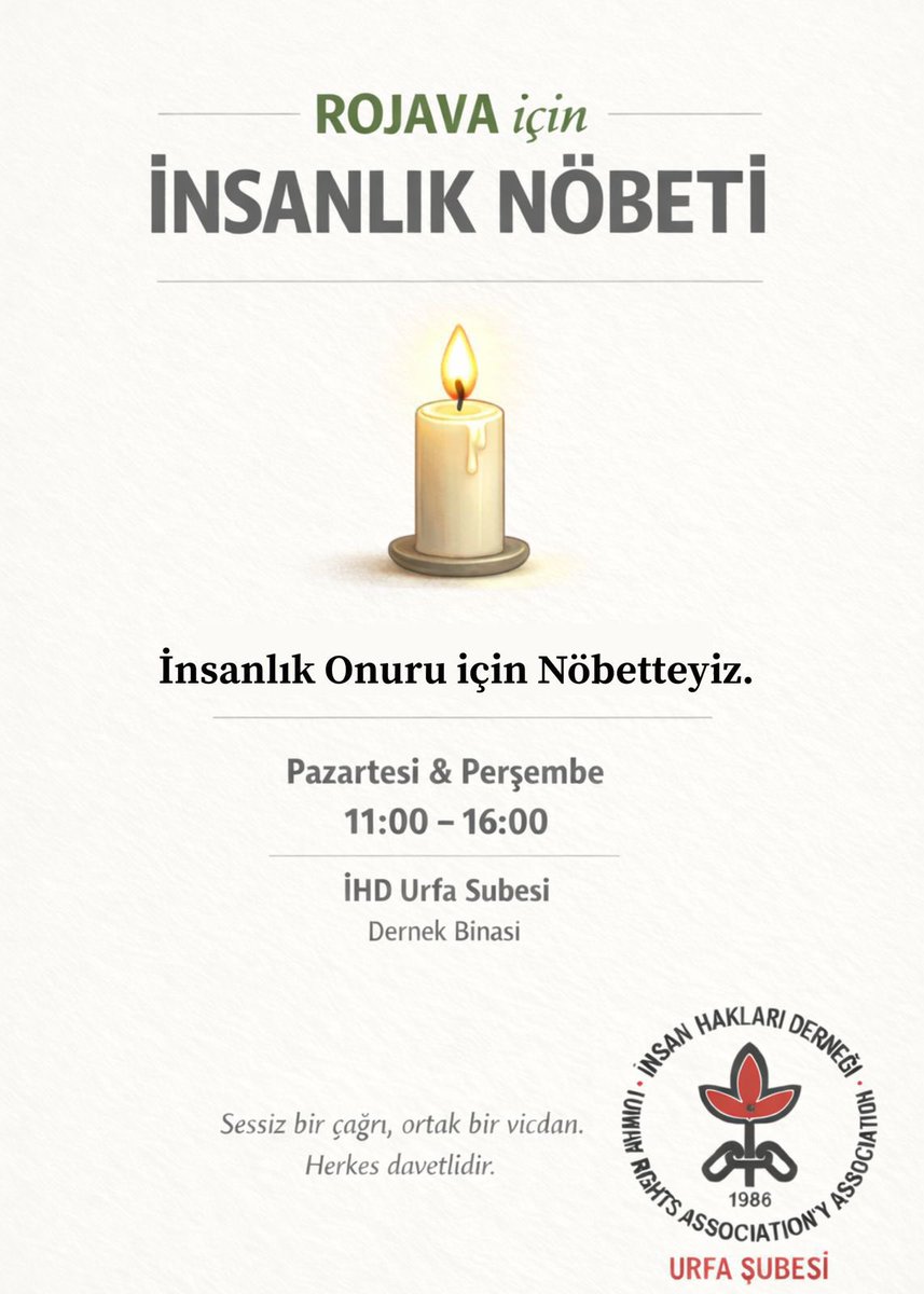İnsan Hakları Derneği Urfa Şubesi olarak
“Rojava için İnsanlık Nöbeti” başlatıyoruz.

📍 İHD Urfa Şubesi – Dernek Binası
🗓 Pazartesi &amp; Perşembe (her hafta) 
🕚 11:00 – 16:00

Herkesi dayanışmaya, tanıklığa ve birlikte durmaya davet ediyoruz.
<a href="/ihdgenelmerkez/">İHD Genel Merkezi</a>