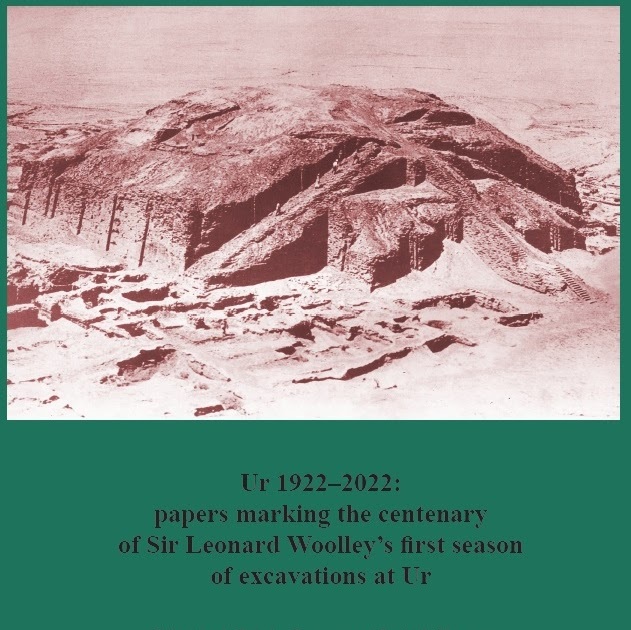 Ur 1922-2022: Papers Marking the Centenary of Sir Leonard Woolley’s First Season of Excavations at Ur ift.tt/pXehoPy