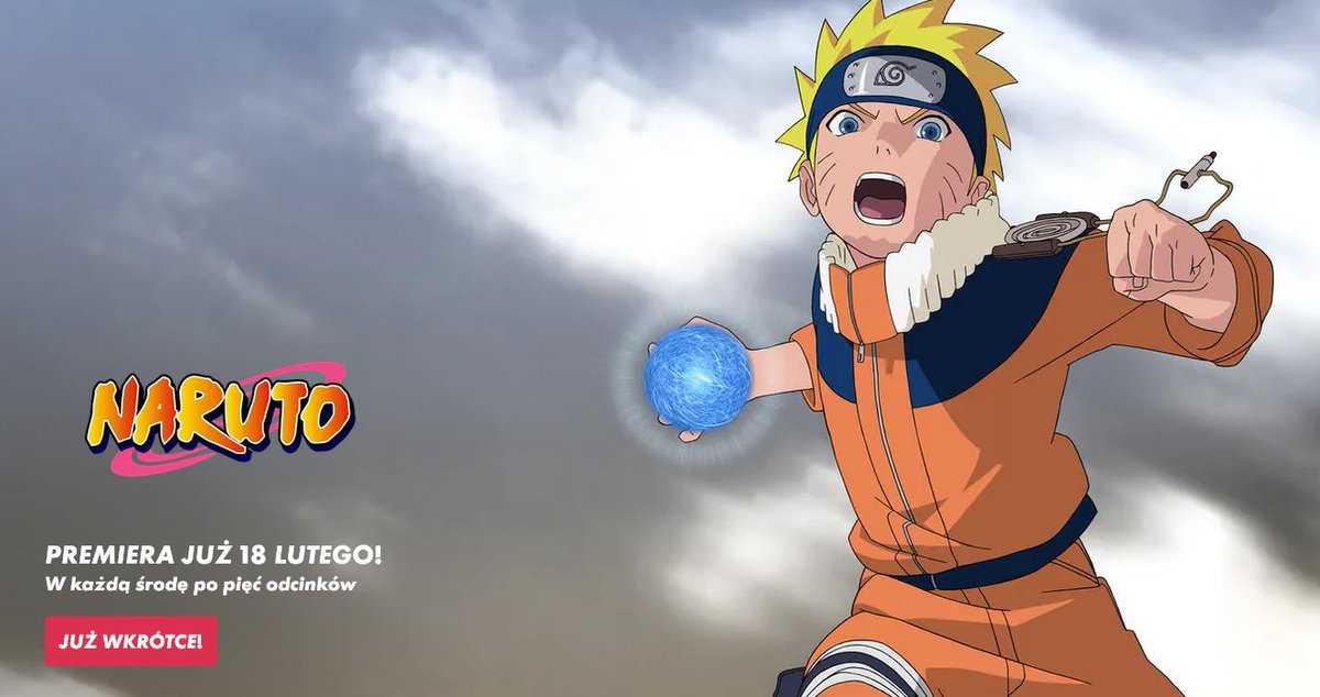 „Naruto” również na streamingu!

Oryginalna seria będzie dostępna w serwisie Canal+ Online od 18 lutego. Nowe odcinki będą dodawane w każdą środę.

Serial będzie emitowany również w telewizji na stacji Gametoon z nowymi odcinkami od poniedziałku do piątku o 7:00.