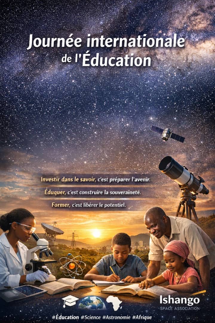 « la Journée internationale de l’éducation »#24 Janvier 

L’éducation spatiale et l’astronomie ouvrent les portes de l’innovation, de la curiosité scientifique et du progrès technologique. 

#Ishangospace #Naecdrc #Astroclub #Artemis2