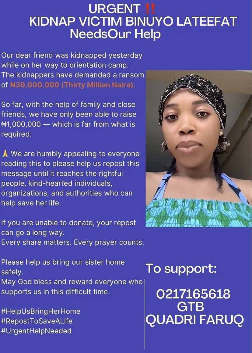 Abimbolabadmu's tweet image. Lateefat got kidnapped on Thursday on her way to NYSC camp and the kidnappers are demanding for 30million. 
Help us bring Lateefat home to her family 🙏🏾 your 1k, 2k will go a long way 🙏🏾🙏🏾🙏🏾 please repost to reach more people