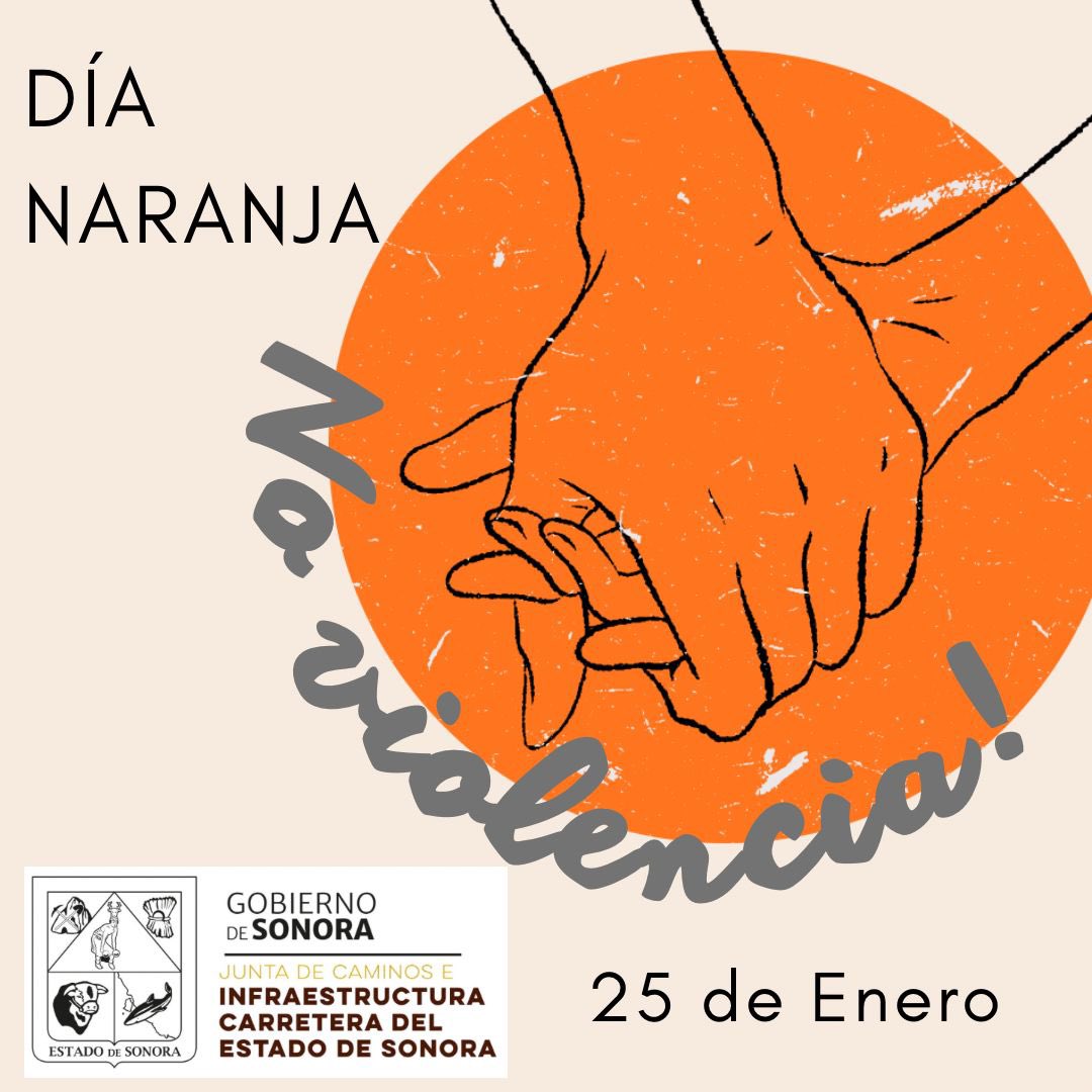 En el marco del Día Naranja, en La Junta de Caminos e Infraestructura Carretera del Estado de Sonora  nos unimos para pintar el mundo de naranja y construir caminos a un mejor futuro sin violencia. 💛✋ #DíaNaranja #SinViolencia #CompromisoJCICES