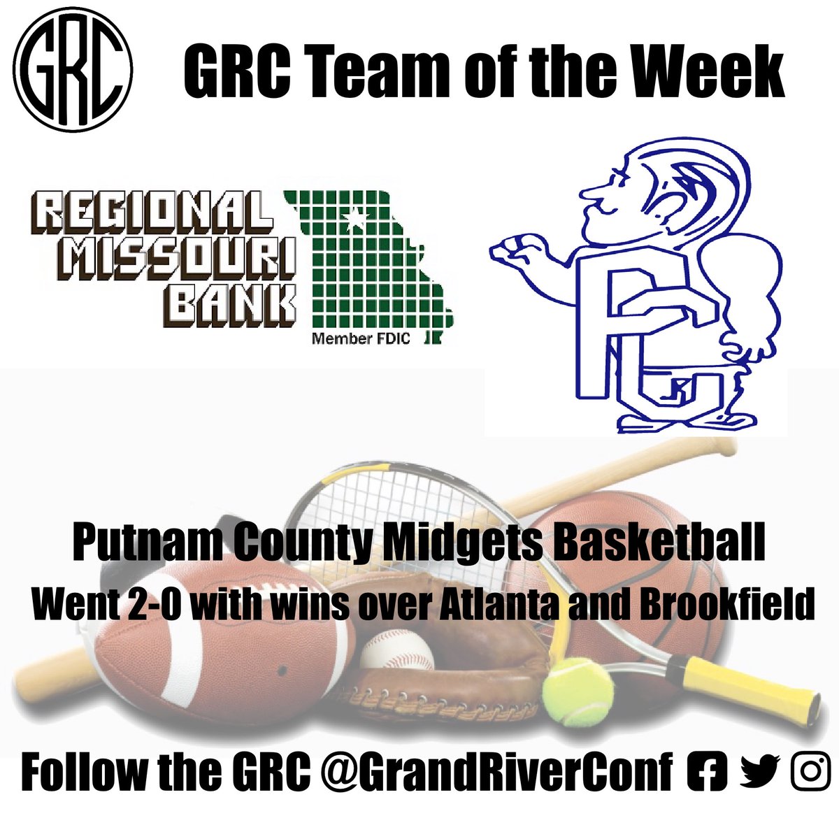 The Regional Missouri Bank GRC Team of the Week is the Putnam County Midgets (Boys) Basketball Team.  Putnam County defeated Atlanta 76-73 and Brookfield 64-47.  In the win over Atlanta, the Midgets came from behind late to win in double overtime.  Cameron Cullom scored a