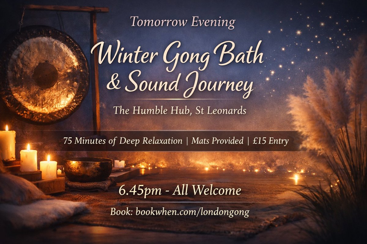 Tomorrow, Sunday 6.45pm
Gong bath &amp; sound journey
The Humble Hub, St Leonards
£15 | Mats provided
bookwhen.com/londongong/e/e…
#StLeonards #HastingsEvents #Wellbeing  #gongbath #soundbath