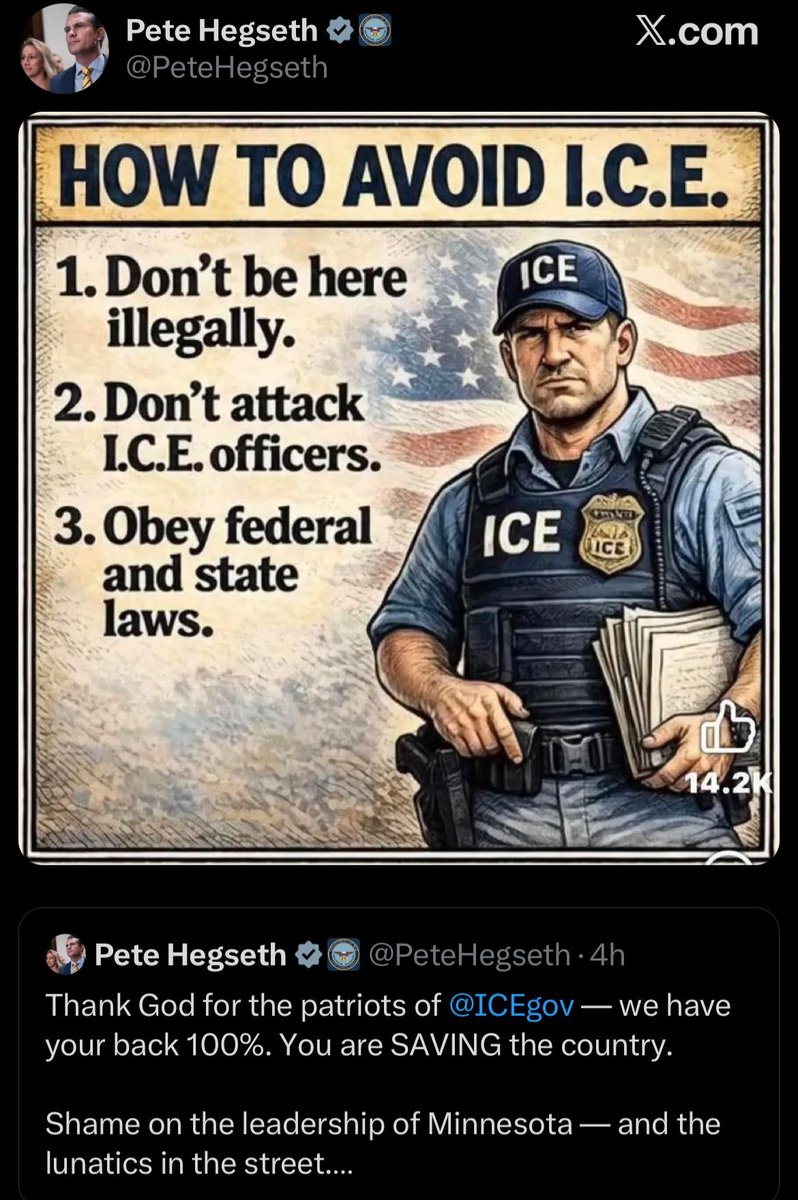 MarioNawfal's tweet image. 🇺🇸 HEGSETH POSTS "HOW TO AVOID ICE" AFTER FEDS KILL MINNEAPOLIS NURSE, SPARKS MORE BACKLASH

After an ICE agent shot Alex Pretti in Minneapolis, Defense Secretary Pete Hegseth posted a “how to avoid ICE” graphic.

He also blamed “lunatics in the street” and local leaders.

But…