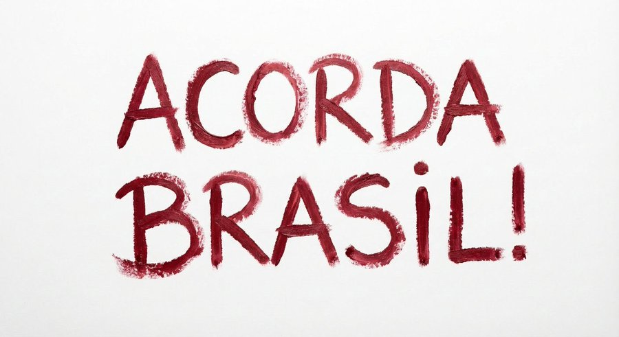 ACORDA BRASIL!
#acordabrasil 
#AcordaPovoBrasileiro