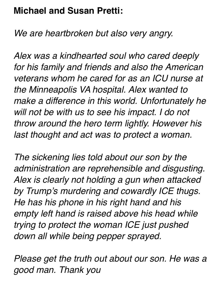 MarshallZNews's tweet photo. Statement from Alex Pretti’s parents to CNN:

“We are heartbroken but also very angry…

The sickening lies told about our son by the administration are reprehensible and disgusting. Alex is clearly not holding a gun when attacked by Trump’s murdering and cowardly ICE thugs.” https://t.co/0qlyGD1V0N