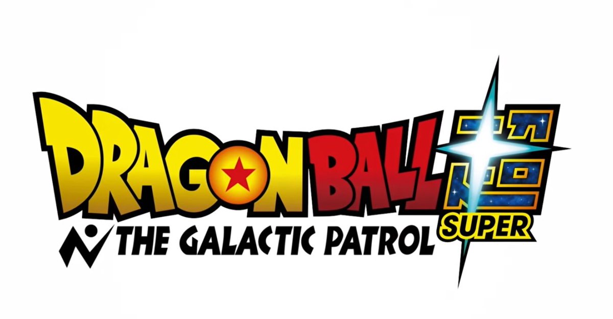 DRAGON BALL SUPER: THE GALACTIC PATROL!!!!!!