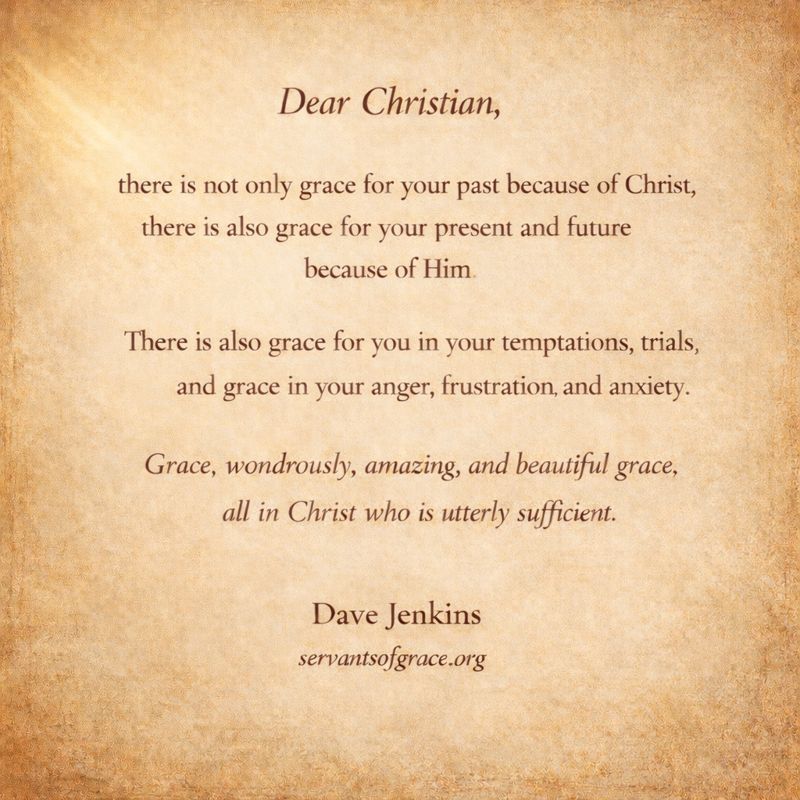 Servantsofgrace's tweet image. In Christ, there is grace for the past, grace for the present, and grace for the future.
Grace in temptation and trial.
Grace in anger, frustration, and anxiety.

This grace is not abstract.
It is found fully and sufficiently in Jesus Christ, as revealed in the Word of God.