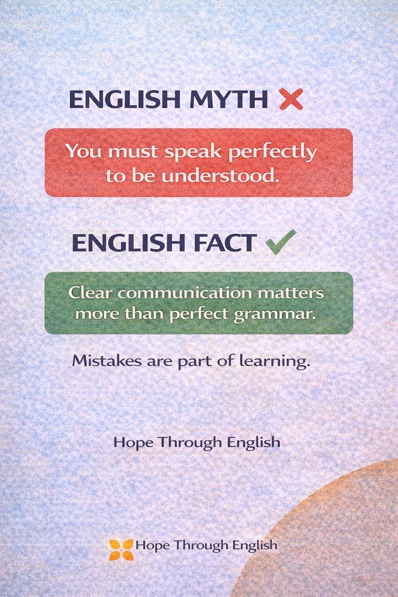 HopeThrEnglish's tweet photo. English Myth vs Fact 💬

You don’t need perfect grammar to be understood.
Clear communication matters more than perfection — and mistakes are part of learning.

At Hope Through English, we encourage learners to speak, try, and grow with confidence. 💛 https://t.co/vLHjuXjTeM