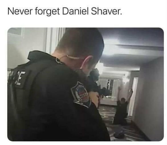 MAGA still defends the cop who murdered Daniel Shaver in a sick game of Simon Says. That's how much they lick boots. Never forget Daniel Shaver.