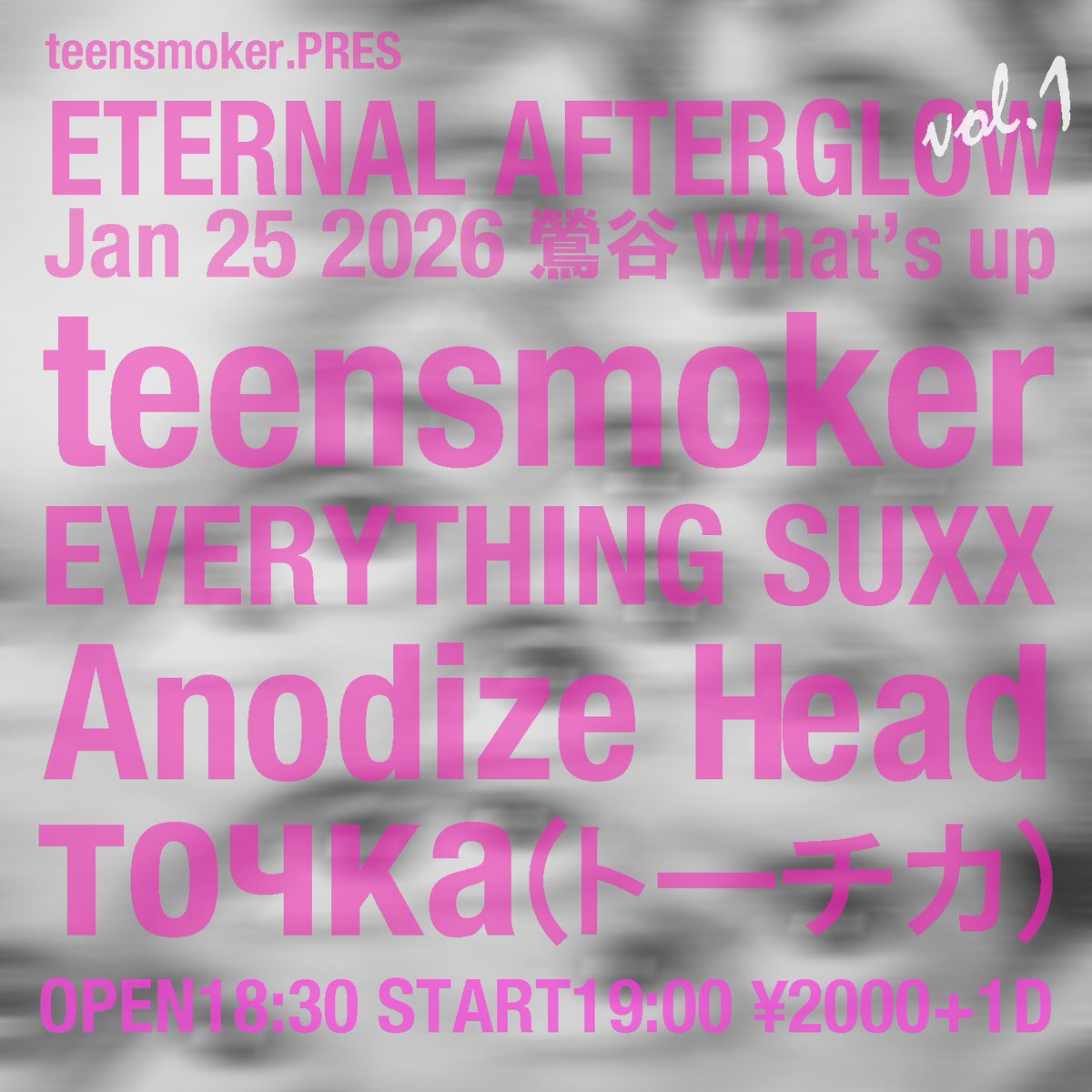 今夜です🔥
teensmoker単独企画
前売りはDMで承ります！
鶯谷で🍻しましょう！

2026.1.25(SUN)
teensmoker pres.
ETERNAL AFTERGLOW vol.1
act
teensmoker
EVERYTHING SUXX
Anodize Head
точка(トーチカ)
OP18:30/ST19:00
2000円+1D