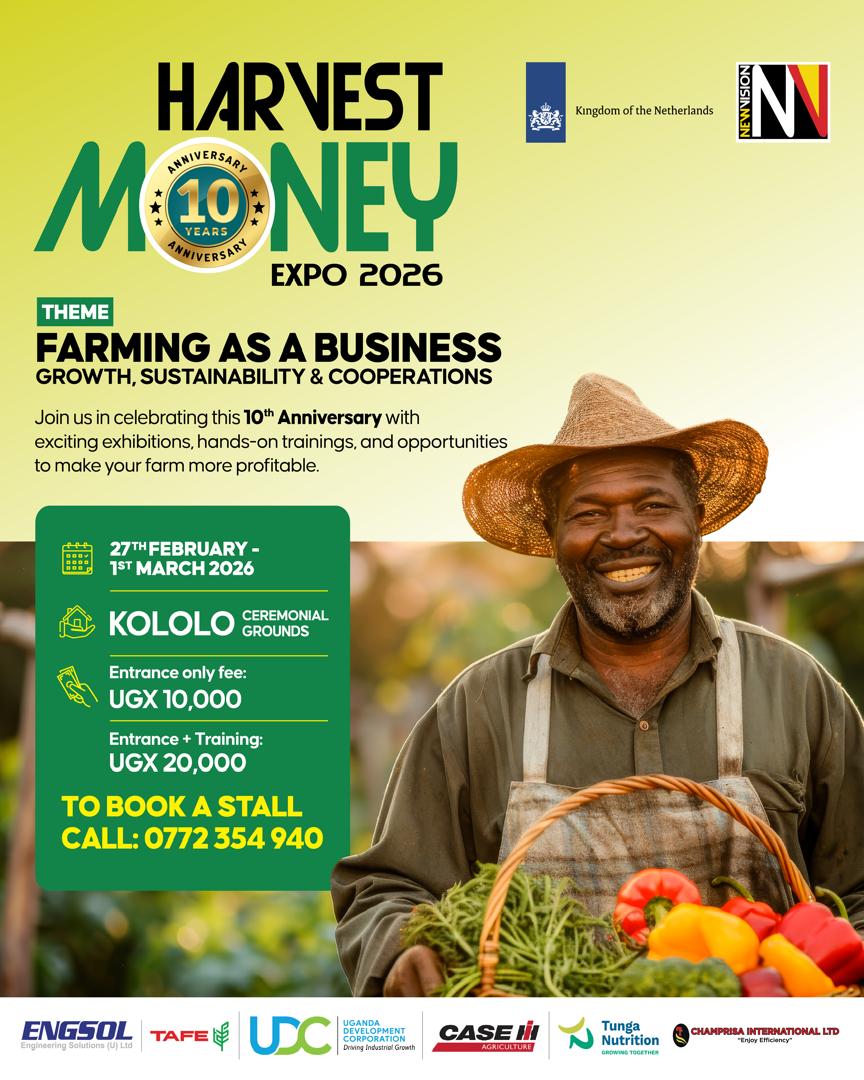 Farming is a business 

Discover modern farming methods, new technologies, and practical skills at the Harvest Money Expo 2026.

Theme: Farming as a Business – Growth, Sustainability &amp; Cooperations

📍 Kololo Ceremonial Grounds

📅 27th Feb – 1st March 2026

📞 To book a stall: