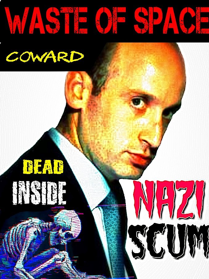<a href="/ConflictAlarm/">Conflict Alarm</a> DOUCHEBAG....#StephenMiller #NaziSwine #Propagandist #Fascist #Coward #MAGAMoron
