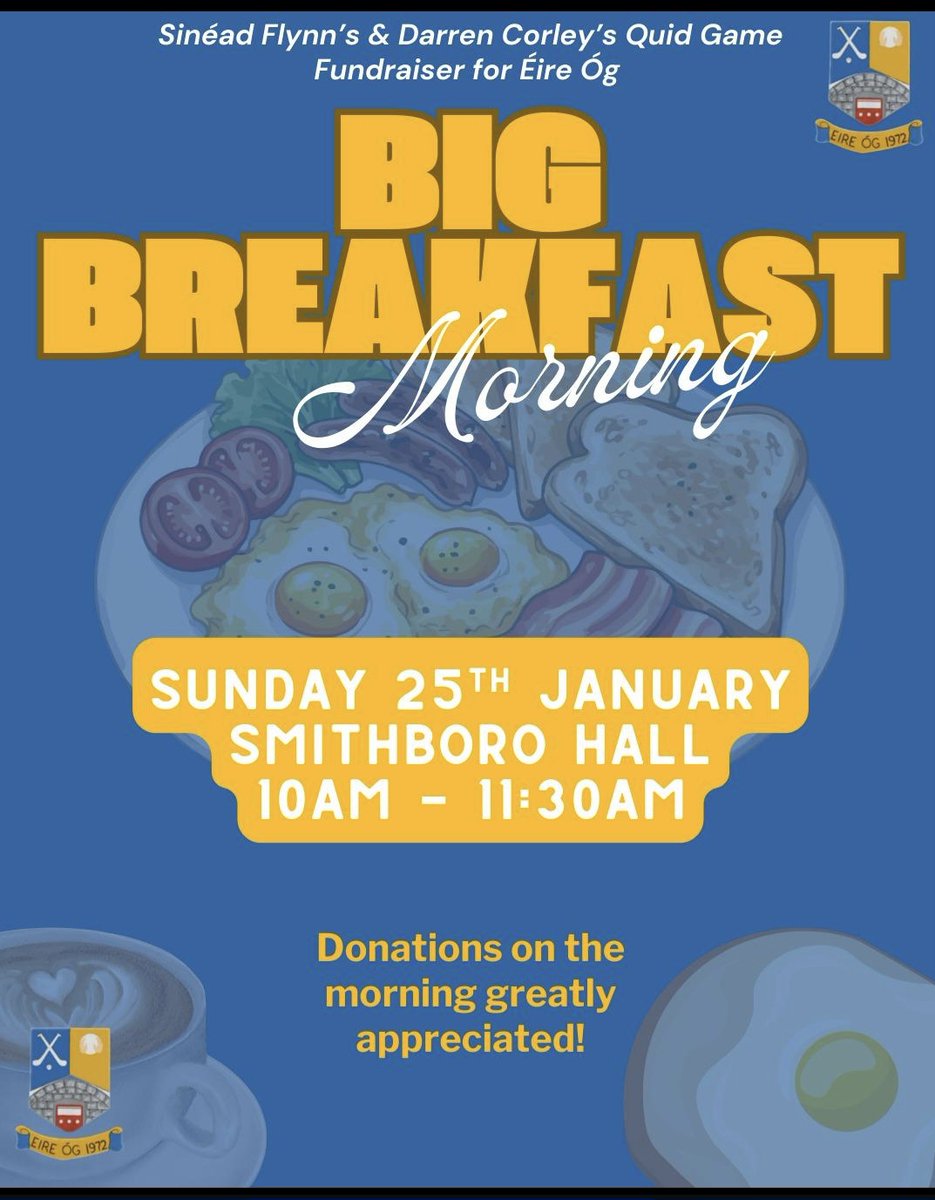DON'T  FORGET  BREAKFAST
Get all the latest news on the Éire Óg Na Mullaí CLG app member.clubspot.app/club/eire-og-n…
