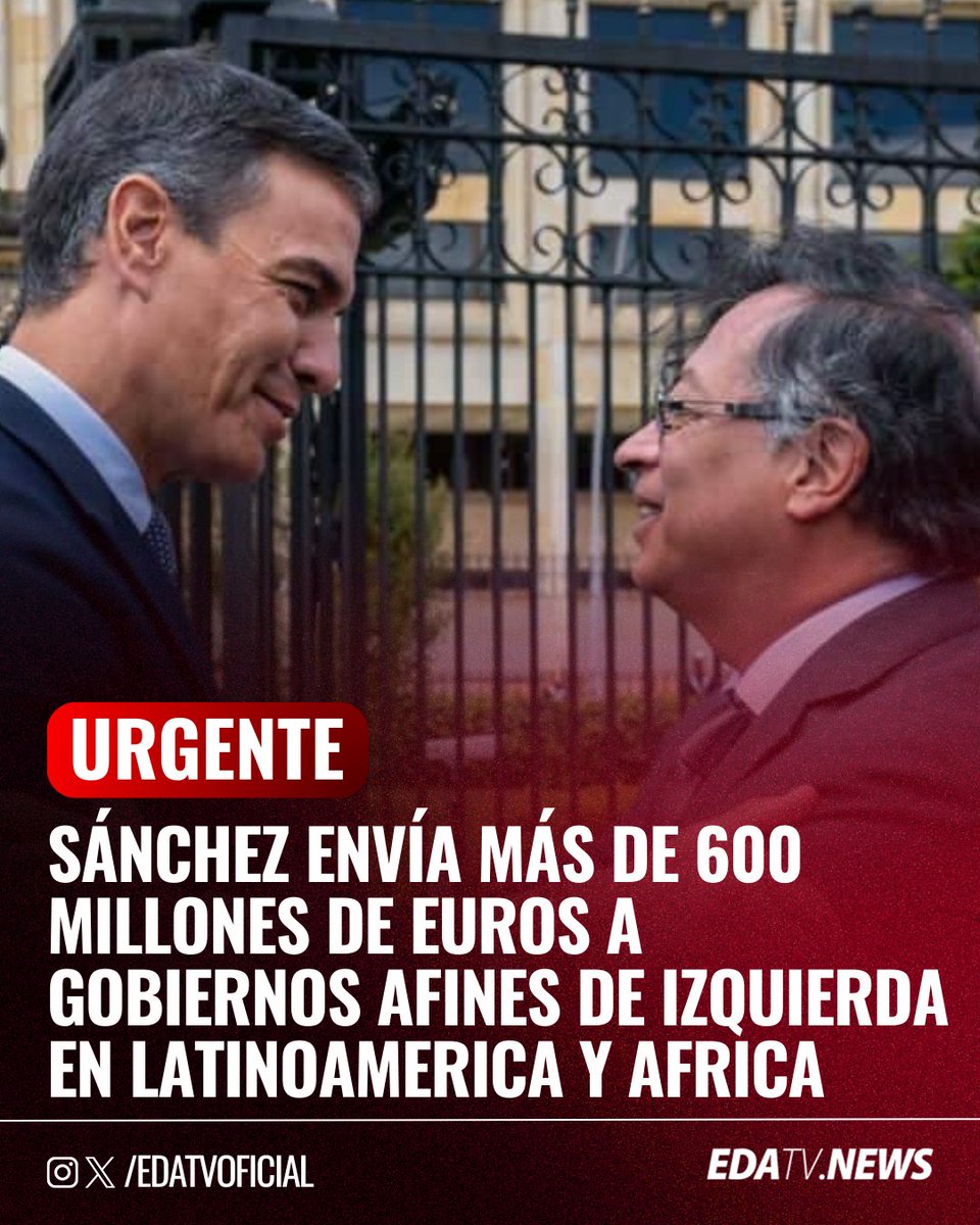 ‼️🇪🇸🇨🇴🇲🇦 | El presidente socialista Pedro Sánchez dispara las ayudas exteriores y supera los 600 millones a gobiernos afines en Latinoamérica y África.