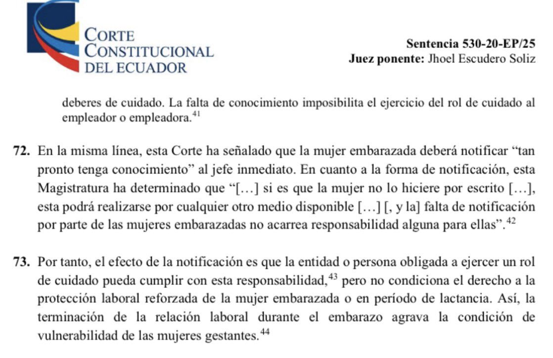 VeronicaLHM's tweet photo. 🔵¿Cuándo inicia la protección de la mujer embarazada y el deber de notificación?

#LaCortedice que la protección especial para las mujeres embarazadas comienza el momento mismo del embarazo. 

Las obligaciones de cuidado comienzan con la notificación del embarazo, para que los obligados ejerzan su rol de cuidado cuando las mujeres lo requieran o sus circunstancias de salud así lo ameriten. 

El conocimiento del embarazo de las trabajadoras no es requisito para establecer si existe o no protección especiales, sino para determinar la obligación de los deberes de cuidado. 

La falta de conocimiento imposibilita el ejercicio del rol de cuidado al empleador. 

Sentencia No. 530-20-EP/25