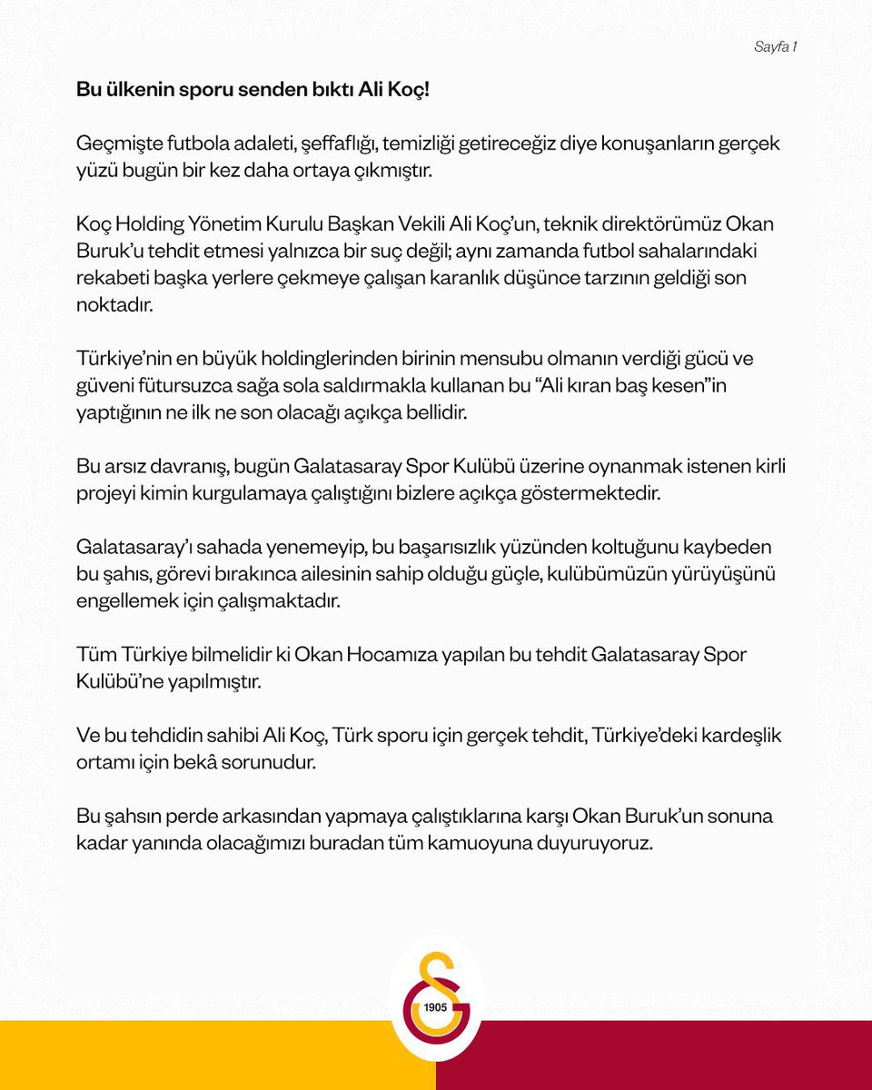 ZamHaberAjans's tweet photo. Galatasaray: “Bu ülkenin sporu senden bıktı Ali Koç!

Koç Holding Yönetim Kurulu Başkan Vekili Ali Koç’un, teknik direktörümüz Okan Buruk’u tehdit etmesi yalnızca bir suç değil; aynı zamanda futbol sahalarındaki rekabeti başka yerlere çekmeye çalışan karanlık düşünce tarzının geldiği son noktadır.

Bu tehdidin sahibi Ali Koç, Türk sporu için gerçek tehdit, Türkiye’deki kardeşlik ortamı için bekâ sorunudur.”