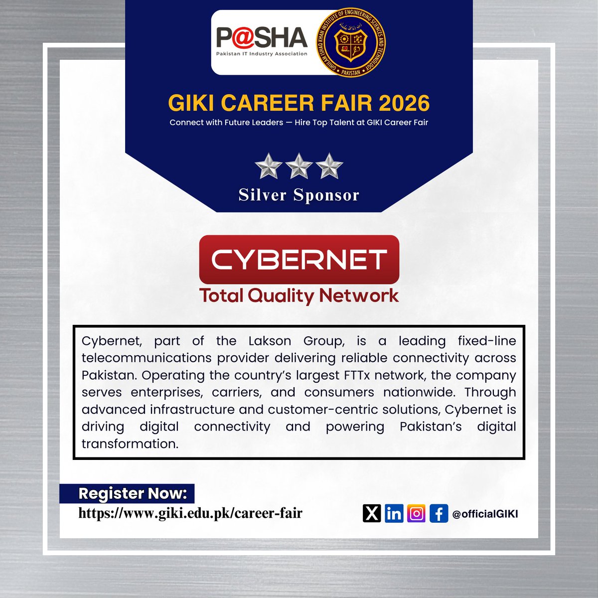 We are pleased to welcome Cybernet as a Silver sponsor for the GIKI Career Fair 2026.
Secure your spot today: giki.edu.pk/career-fair

#CareerFair #TalentAcquisition #Hiring #GIKI #Recruitment