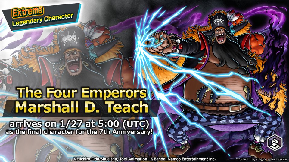 [7th Anniversary Special Live Broadcast]

Extreme Legendary Character 
"The Four Emperors Marshall D. Teach" 
arrives on 1/27 at 5:00 (UTC) 
as the final character for the 7th Anniversary!

Watch Here
youtube.com/live/3gPHUfGr3…

#BountyRush7thAnniversary
#OPBRLive #Blackbeard