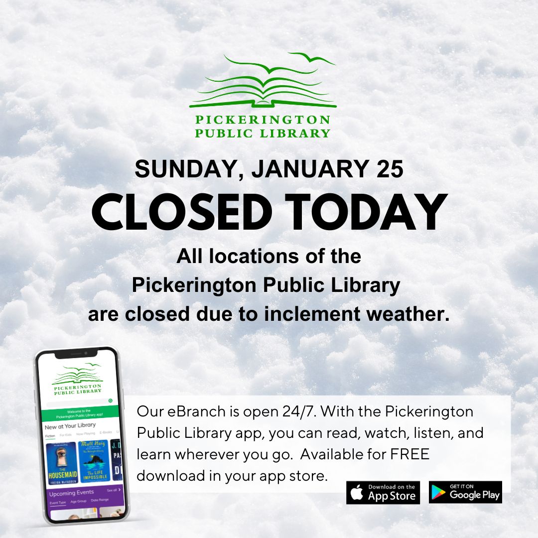 pickeringtonlib's tweet image. All Pickerington Public Library locations are closed today, Jan. 25, due to inclement weather. Our eBranch is open 24/7. With the Pickerington Public Library app, you can read, watch, listen, and learn wherever you go.  Available for FREE download in your app store. #PPLibrary