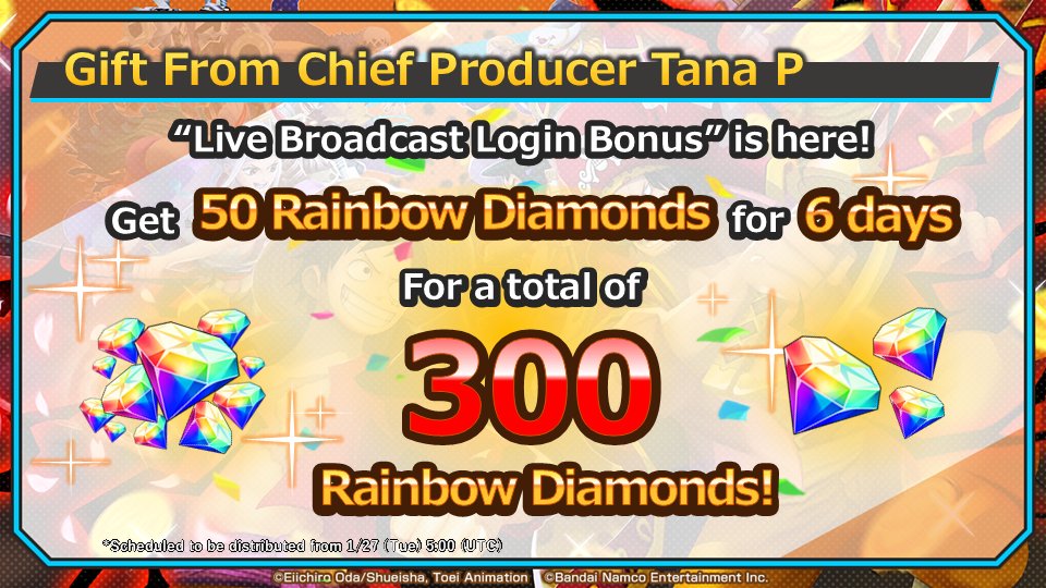 [7th Anniversary Special Live Broadcast]

Here’s a gift from Tana P!
Get a total of 300 Rainbow Diamonds over 6 days, starting 1/27 at 05:00 (UTC)!
Log in daily to claim them all!

Watch Here
youtube.com/live/3gPHUfGr3…

#BountyRush7thAnniversary
#OPBRLive #BountyRush #ONEPIECE