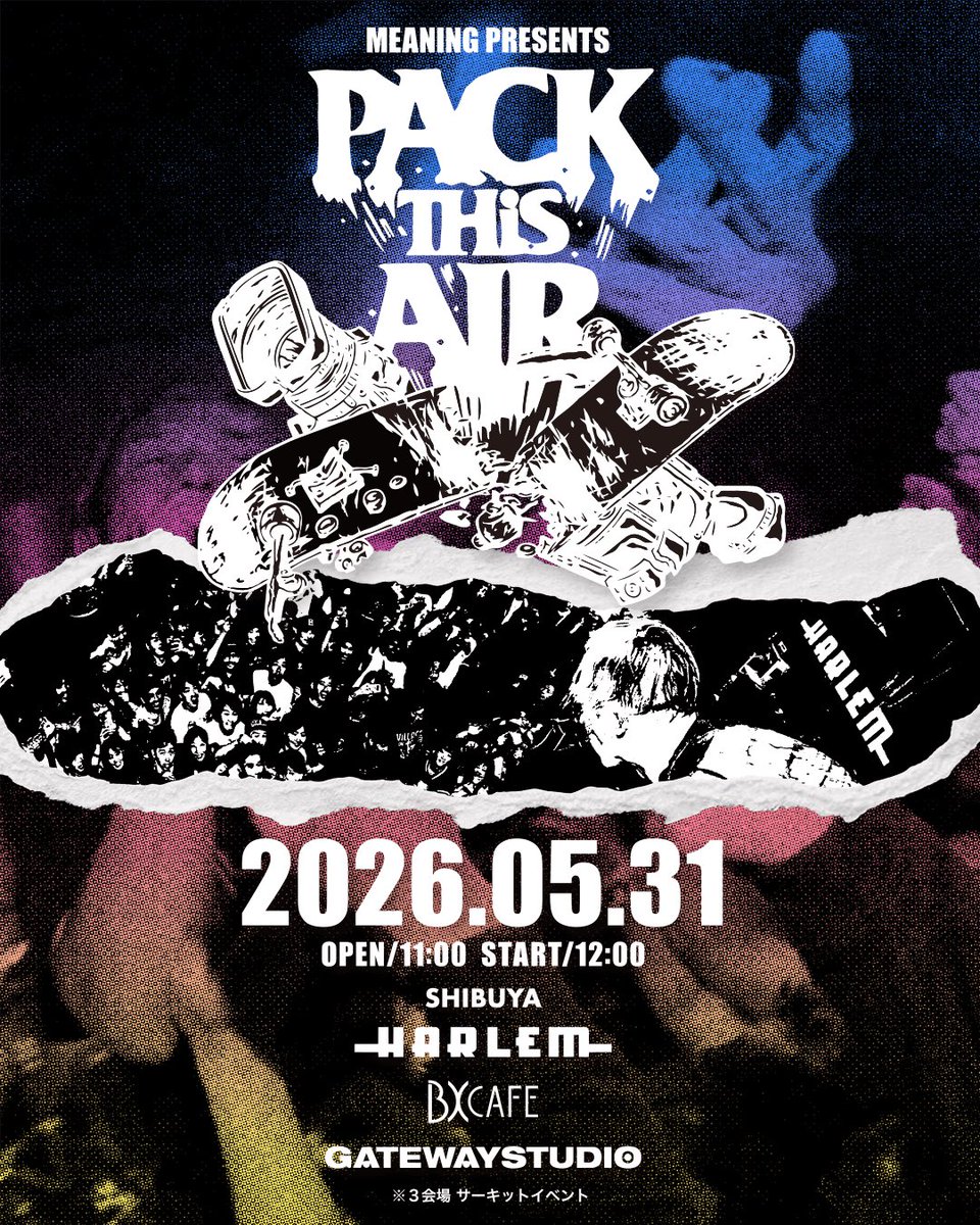 🔥開催決定🔥

2026.5.31(Sun)
MEANING presents PACK THiS AIR 2026
渋谷 HARLEM / BX-CAFE / Gateway Studio 
Open 11:00 Start 12:00 
※3会場サーキットイベント

前売り 6,500円

早割メール予約(5,000円)受付中
meaning666.com/schedule/