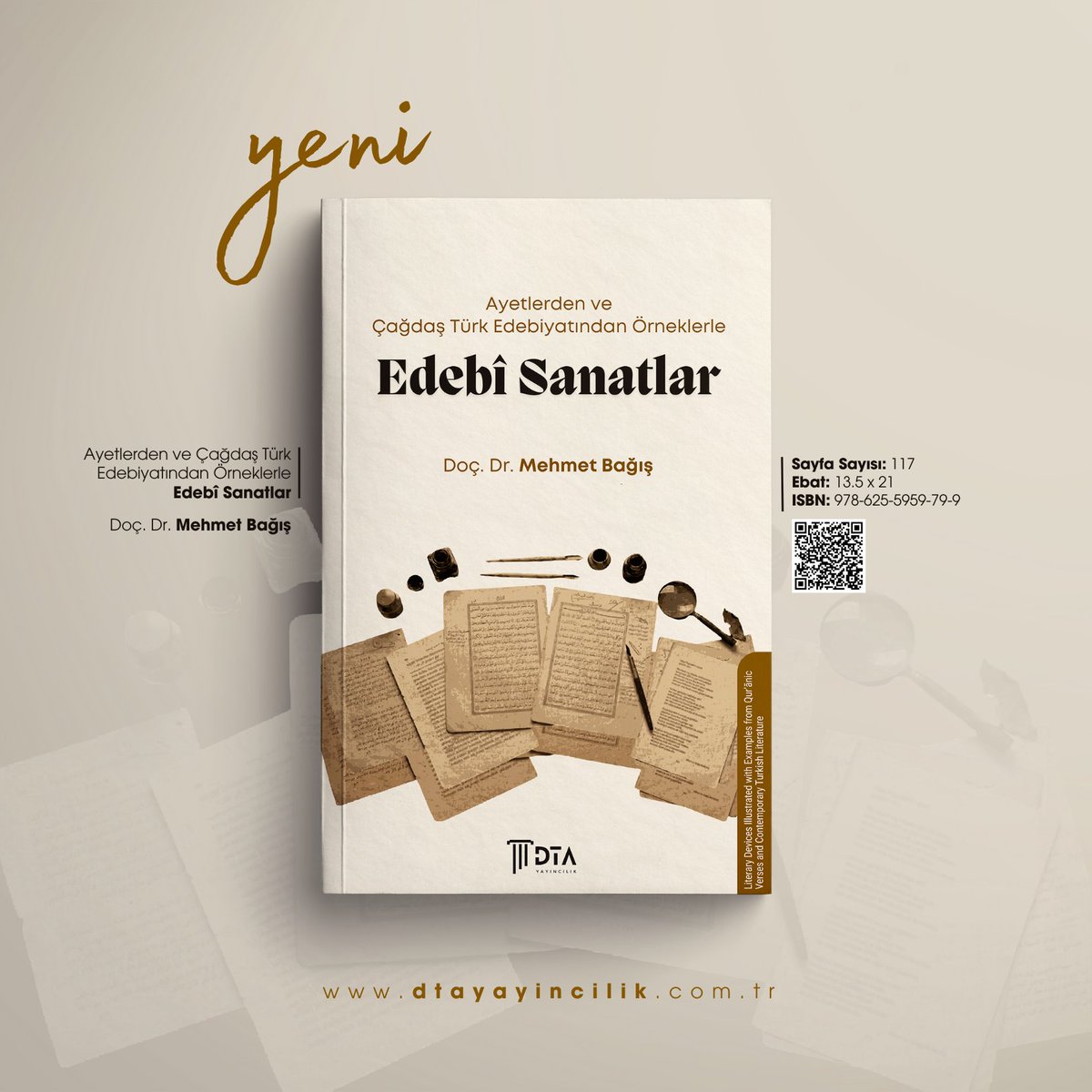 dtayayincilik's tweet photo. YENİ!

Doç. Dr. Mehmet Bağış'ın çalışması Ayetlerden ve Çağdaş Türk Edebiyatından Örneklerle Edebî Sanatlar okuyucu ile buluştu.

Bu eser, Kur’ân-ı Kerîm’in benzersiz üslubu ve derin anlam örgüsü içinde yer alan edebî sanatları, klasik belâgat birikimiyle inceleyen kapsamlı bir çalışmadır. Kur’ân’ın tarih boyunca belâgat ilmine bahşettiği zengin malzemeyi muntazam bir tasnif ile ortaya koyan bu çalışma hem ayetler hem de çağdaş Türk edebiyatından örnekler üzerinden sanatları karşılaştırmalı olarak açıklamaktadır.

https://t.co/P9dcdIhVY1