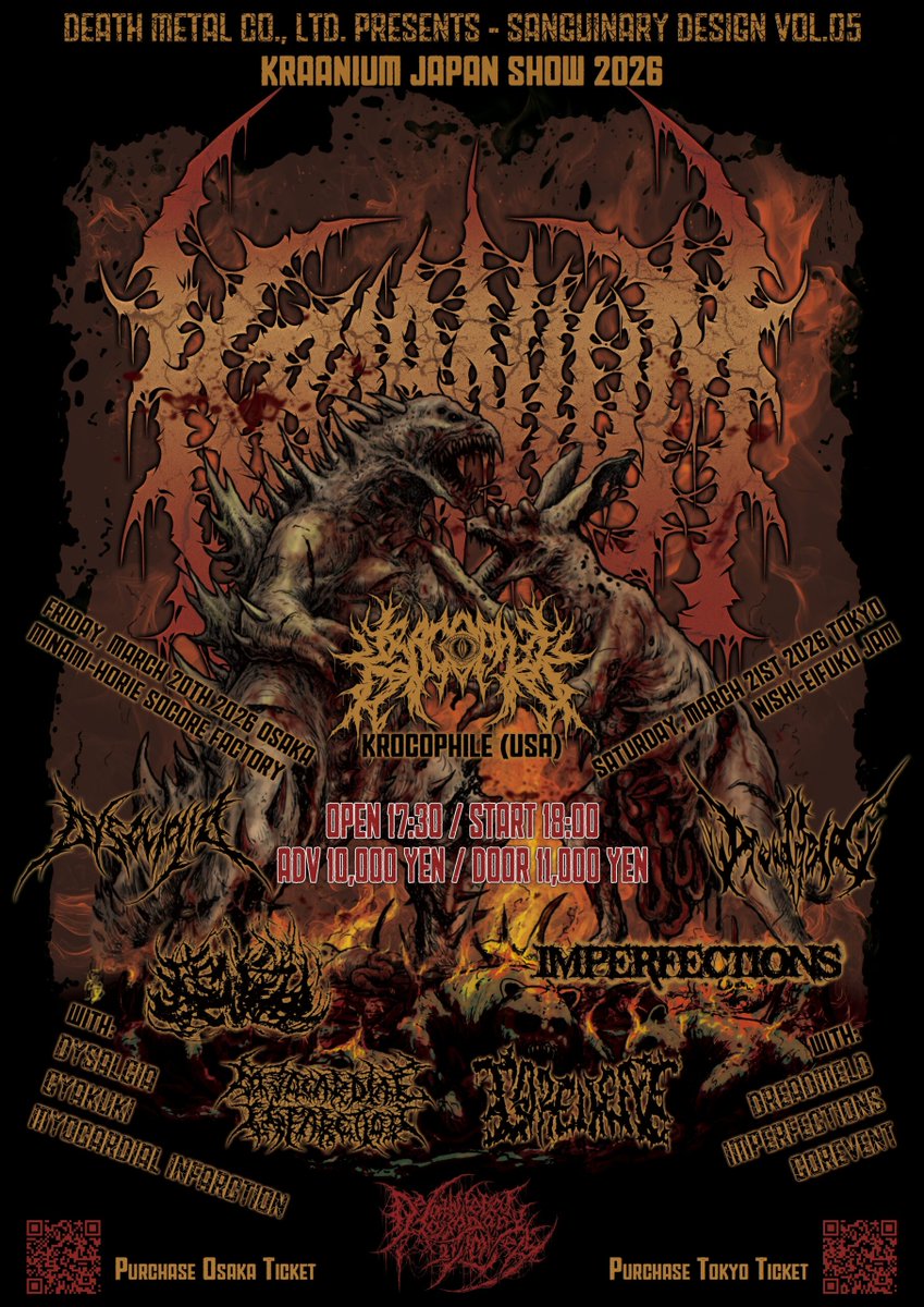 🔥death metal🔥

3/20(Fri)
Sanguinary Design Vol.05Kraanium + Krocophile Japan Show 2026

Act:
Kraanium(インターナショナル)
Krocophile(アメリカ)
Myocardial Infarction
瘧鬼
Dysalgia

Open:17:30 / Start:18:00
Adv:¥10,000 (D別) / Door:¥11,000 (D別)