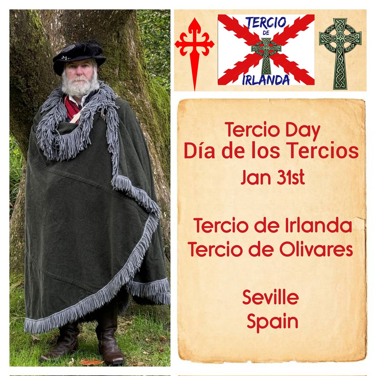Tercio de Irlanda go to Spain to celebrate &amp; commemorate with our Spanish family in Tercio de Olivares.

Día de los Tercios

Jan 31st in Seville, Spain.

Together we keep the Hispano Irish Alliance alive.

Viva España

En Cristo
Capt. Conchobhar Ó Súilleabháin 
Tercio de Irlanda