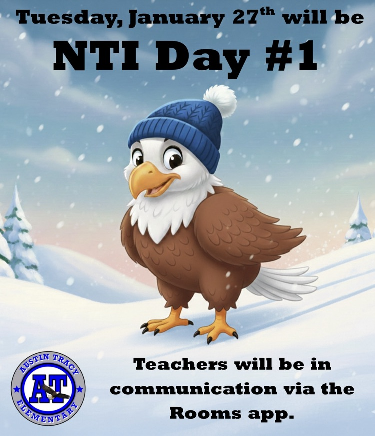 Due to inclement weather, Tuesday, January 27th will be NTI Day #1. Teachers will be in communication via Rooms to help throughout the day. Stay safe and warm, Eagles!