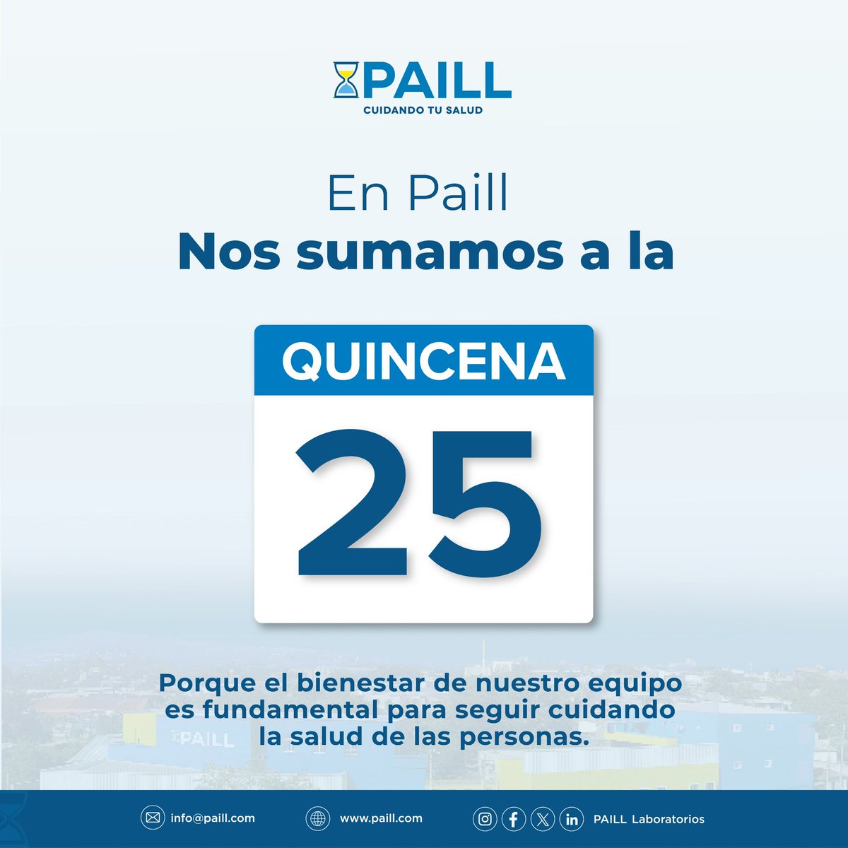 ¡En Paill nos sumamos a la #Quincena25! 

Una iniciativa que aporta al bienestar de nuestro equipo y sus familias📆👨🏻‍🔬.

#Paill #CuidandoTuSalud #Quincena25 #ElSalvador