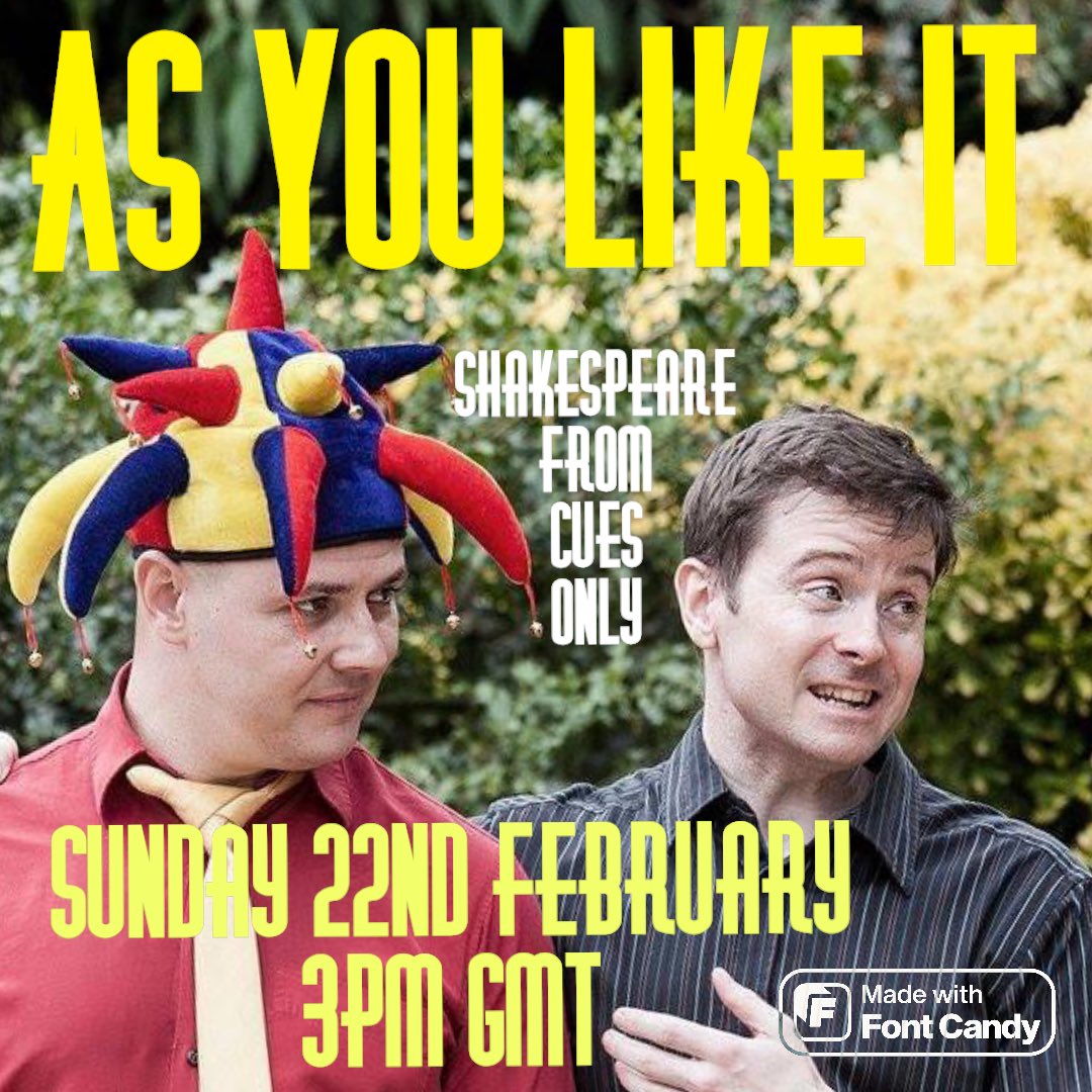 NEXT LIVE ONLINE SHOW IS: 
AS YOU LIKE IT by William Shakespeare 
Sunday 22nd February 2026
3pmGMT
LIVE ONLINE

eventbrite.co.uk/e/shakespeare-…