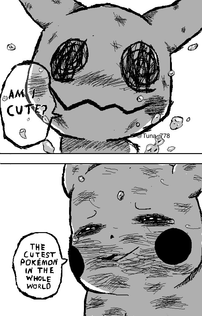 Tuna_778's tweet image. Mimikyu: Am I cute?

Pikachu: The cutest Pokémon in the whole world