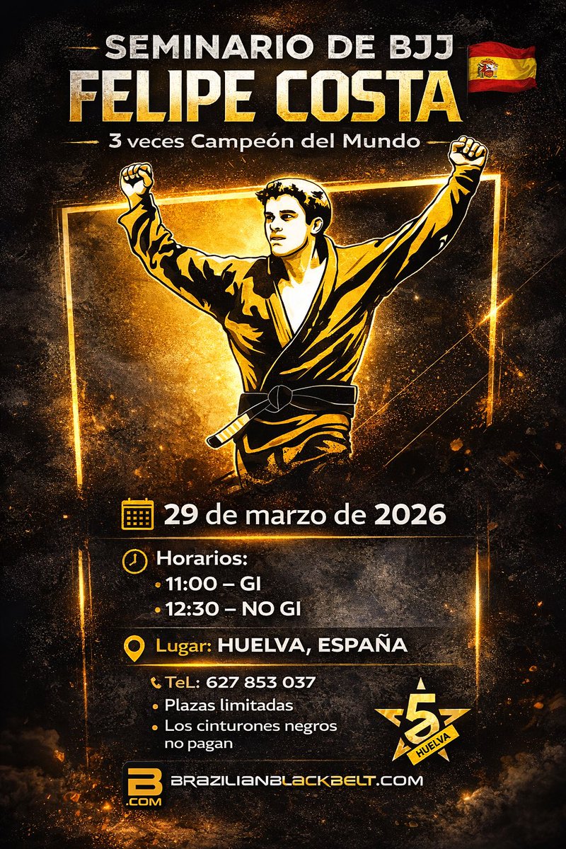 SEMINARIO DE BJJ FELIPE COSTA

📅 Fecha: 29 de marzo de 2026

🕚 Horarios:
 • 11:00 – GI
 • 12:30 – NO GI

📍 Lugar: Huelva, España

📞 Contacto:
 • Tel.: 627 853 037
 • Plazas limitadas
 • Los cinturones negros no pagan