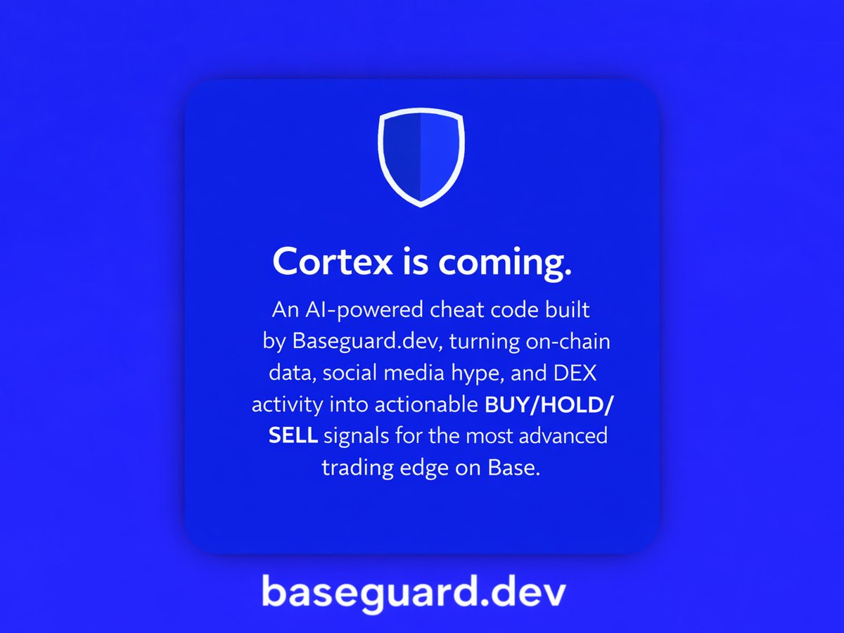 🟦 CORTEX 🟦
AI Neural Signal Engine 

Coming soon to Baseguard.dev
• Signals Push Notification System
• No missed buy or sell calls
• Filters let you set your parameter for target gems

Stay ahead of the market. 

$BASEGUARD CA: