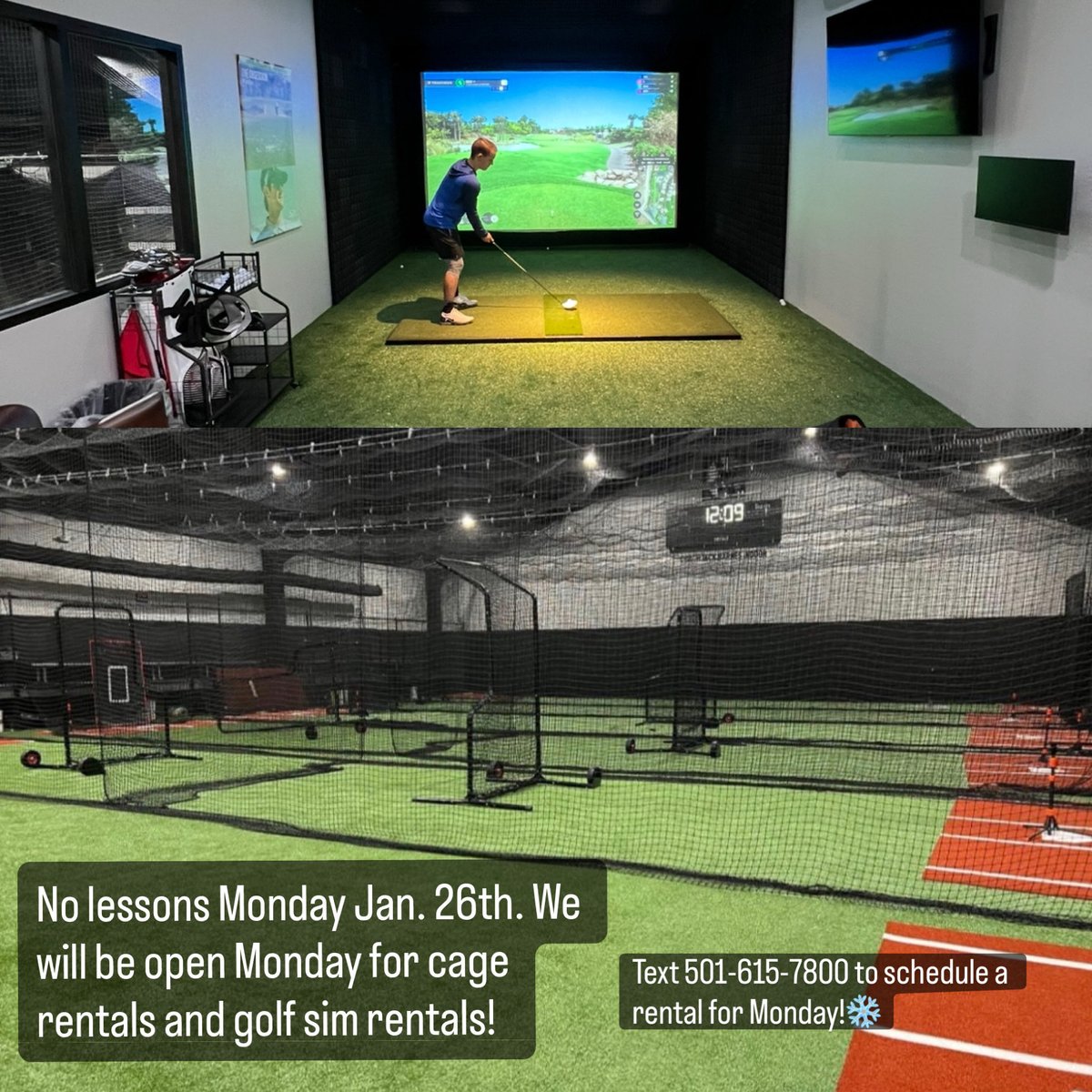 There will be no lessons Monday, January 26th. We will be open 10 AM to 6 PM for cage rentals and golf simulator rentals. Please text us at our facility number at 501–615-7800 to schedule a time for Monday!