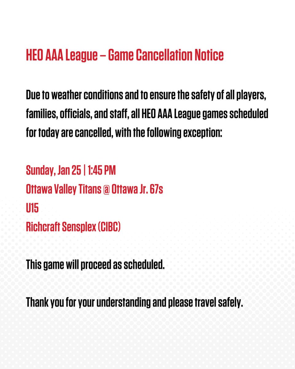 heoaaaleague's tweet photo. HEO AAA League – Game Cancellation Notice

Due to weather conditions all HEO AAA League games scheduled for today are cancelled, with the following exception:

Sunday, Jan 25 | 1:45 PM
Ottawa Valley Titans @ Ottawa Jr. 67s
U15
Richcraft Sensplex (CIBC) https://t.co/NWYObbgtdk