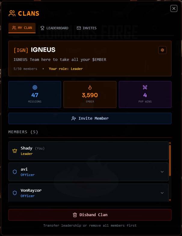 Unite. Dominate. Conquer.

Form a squad. Rep your tag. Climb the ranks together.

Create or join a clan, invite allies, and track your collective stats: missions completed, $EMBER earned, PvP wins. The Wasteland is brutal. Bring backup.