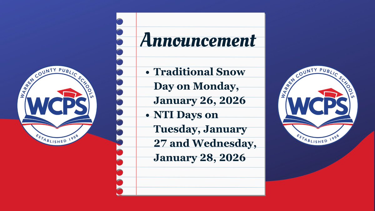 WarrenCoSchools's tweet photo. Due to the potential of power outages and hazardous conditions throughout the next 24 hours, WCPS will have a traditional snow day on Monday, January 26, 2026. WCPS will operate on NTI on Tuesday, January 27 and Wednesday, January 28, 2026. More info ➡️ https://t.co/US6I5lzkAv https://t.co/KMhRUgaKGI