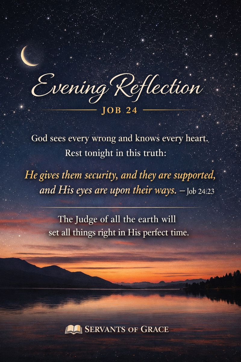 Servantsofgrace's tweet image. As the day ends, rest in this truth: God sees every wrong and knows every heart.

Job 24 reminds us that the Judge of all the earth will set all things right in His perfect time. 

Listen or watch here: servantsofgrace.org/when-justice-s…