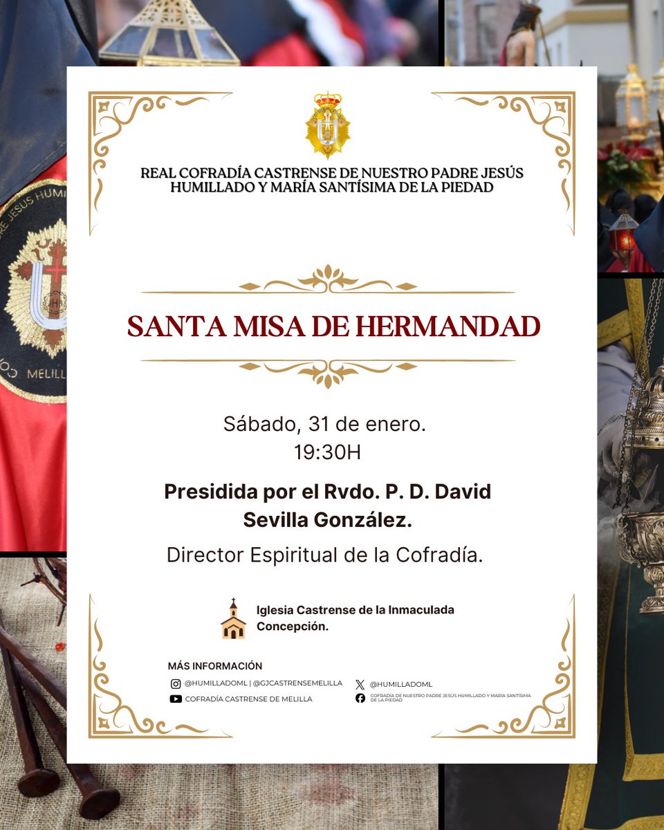 INFORMACIÓN |

Os invitamos a la Santa Misa de Hermandad. 

📅 Sábado, 31 de enero
🕢 19:30 h
📍 Iglesia Castrense de la Inmaculada Concepción

Preside el Rvdo. P. D. David Sevilla González, Director Espiritual de la Cofradía.

#SantaMisaDeHermandad #CofradíaCastrense #Melilla