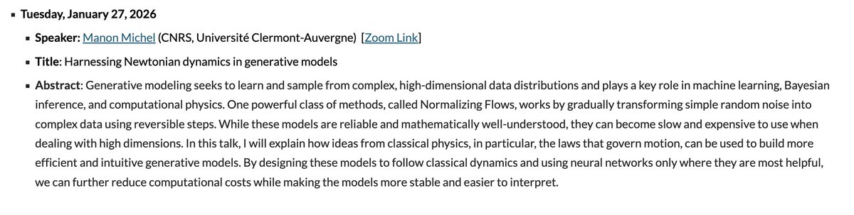 OnlineMCSeminar's tweet photo. Next seminar (Tue, Jan 27): Manon Michel (CNRS, Univ. Clermont-Auvergne) โHarnessing Newtonian dynamics in generative modelsโ. How laws of motion can make normalizing flows faster, cheaper, and more stable in high dimensions. #GenerativeModels #NormalizingFlows #MachineLearning https://t.co/3TMzAe1BCX