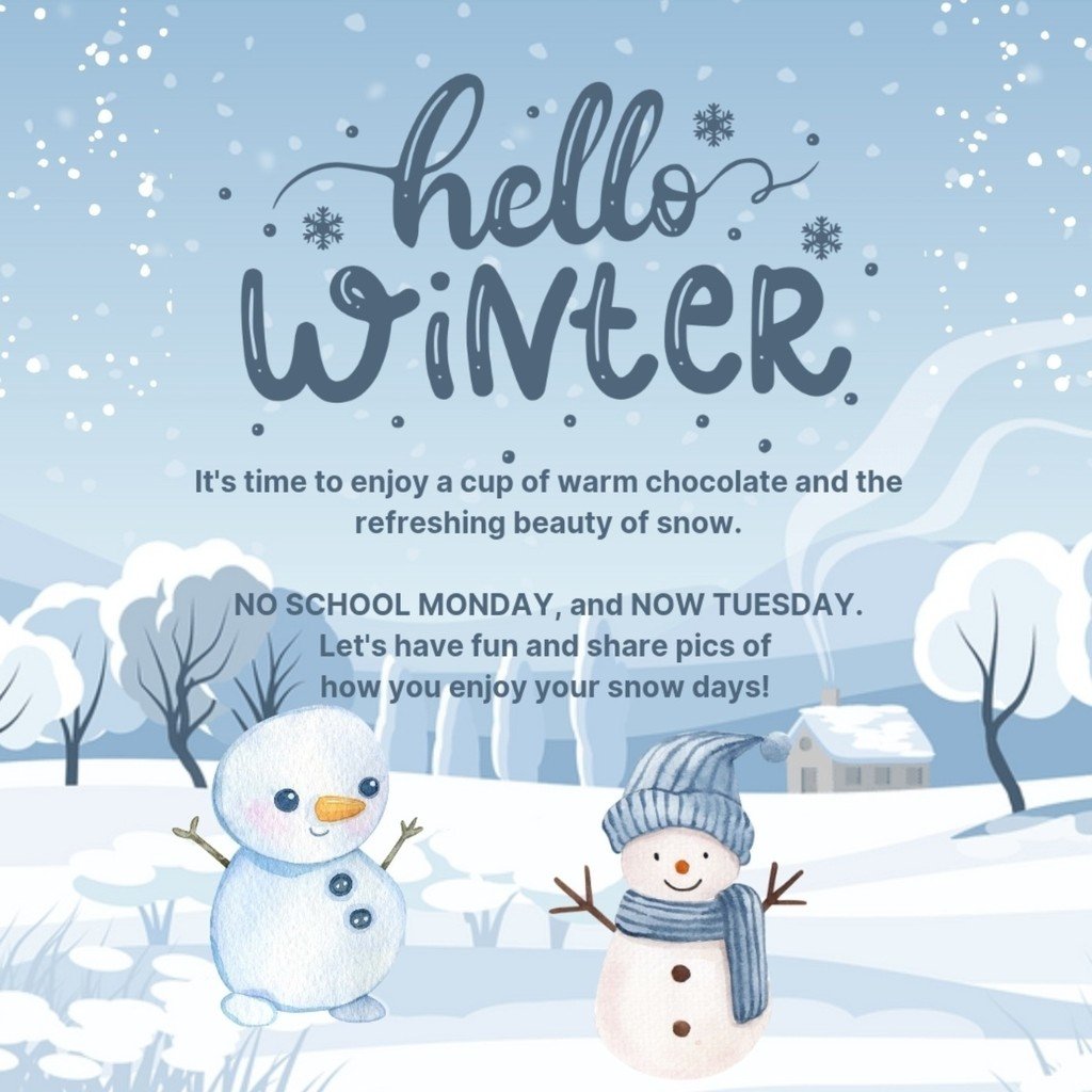 NO SCHOOL MONDAY and NOW TUESDAY! 

Share pics of your fun snow days below!!