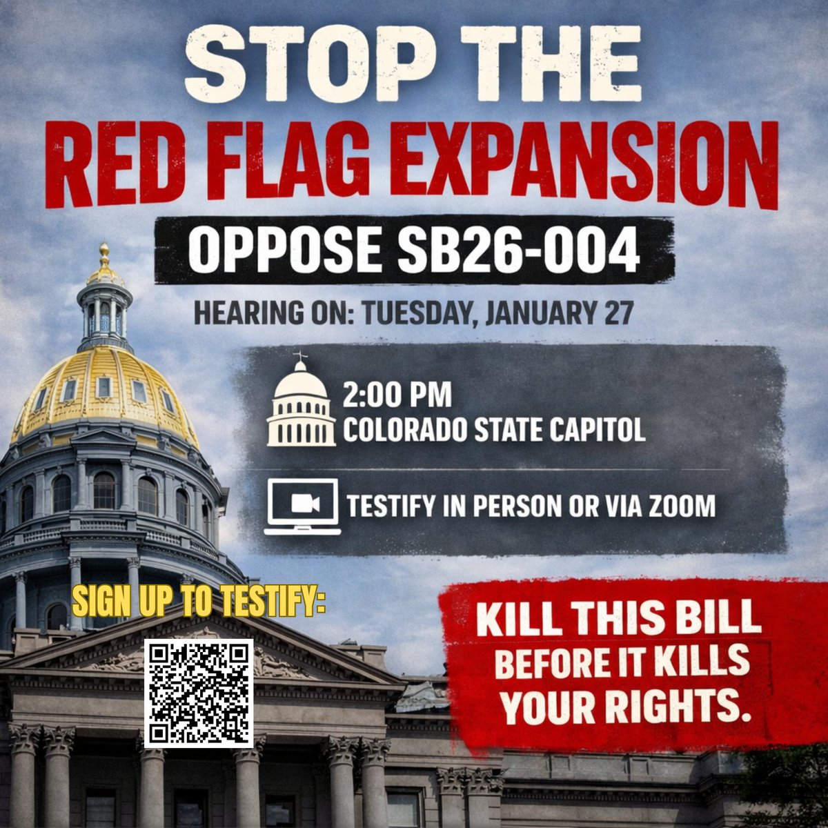 The dangerous new proposal to once again expand Colorado’s existing “Red Flag” Gun Confiscation Law (SB26-004) has now been scheduled for its first committee hearing:

Committee: Senate State, Veterans, &amp; Military Affairs Committee
Date: Tuesday, January 27
Time: 2:00 PM