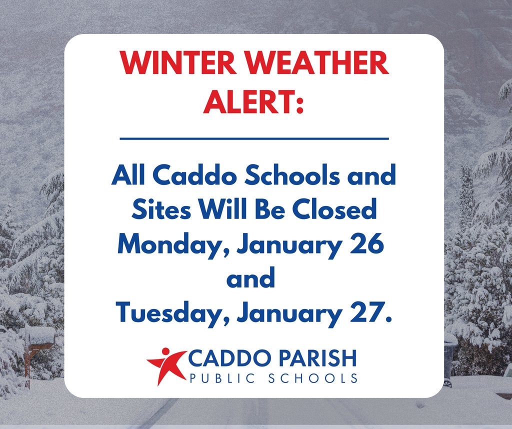 Caddo schools and sites will be CLOSED Monday and Tuesday due to severe winter weather. Widespread power outages, impassable roads and below-freezing temps make conditions unsafe for travel and operations. Updates will be shared through official district channels. Stay safe.